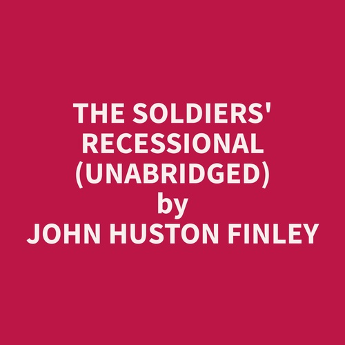Couverture audiobook de The Soldiers' Recessional (Unabridged), de John Huston Finley
