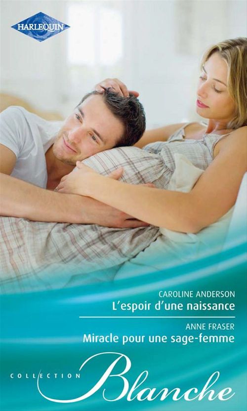 ebook cover of L'espoir d'une naissance - Miracle pour une sage-femme, by Caroline Anderson, Anne Fraser