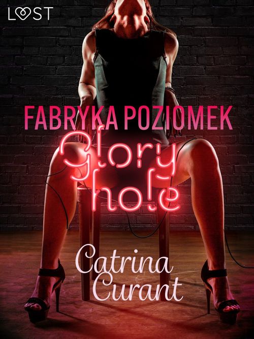 ebook cover of Fabryka Poziomek: Glory hole - opowiadanie erotyczne, by Catrina Curant