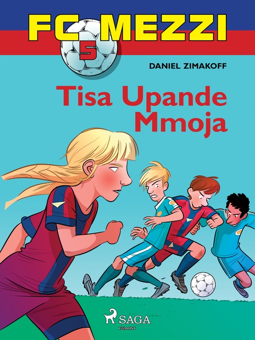 Couverture ebook de FC Mezzi 5: Tisa Upande Mmoja, de Daniel Zimakoff
