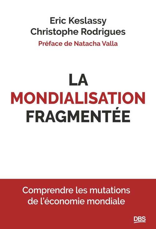 Couverture ebook de La mondialisation fragmentée, de Eric Keslassy, Christophe Rodrigues