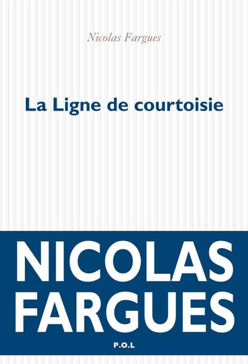 Couverture ebook de La Ligne de courtoisie, de Nicolas Fargues