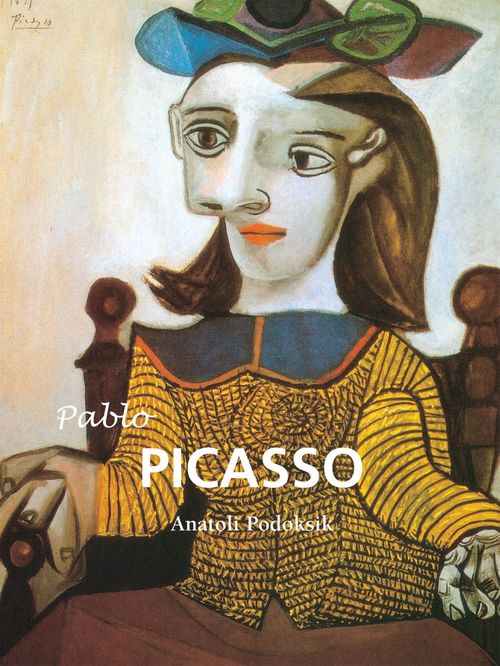 Couverture ebook de Pablo Picasso, de Anatoli Podoksik