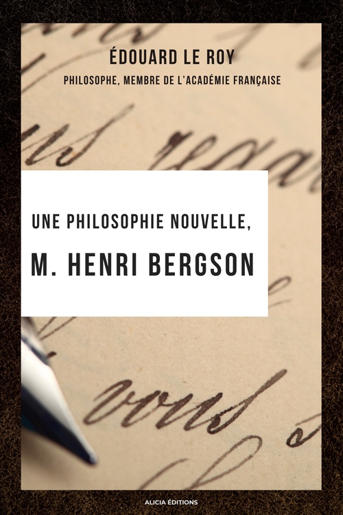 Couverture ebook de Une philosophie nouvelle, M. Henri Bergson, de Edouard Le Roy