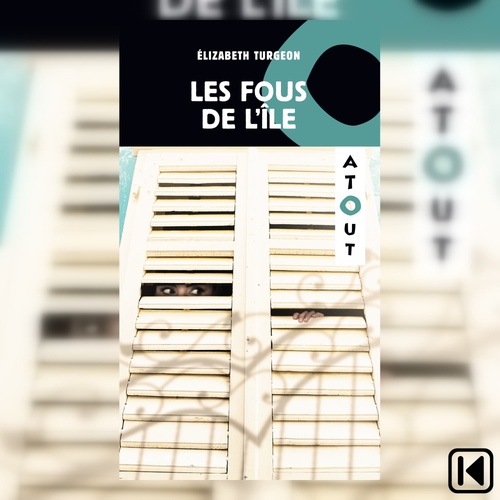 audiobook cover of Les fous de l'île, by Élizabeth Turgeon