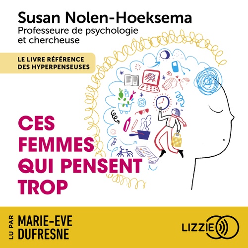 audiobook cover of Ces femmes qui pensent trop, by Susan Nolen-Hoeksema