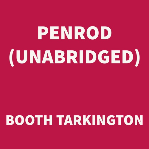 Couverture audiobook de Penrod (UNABRIDGED), de Booth Tarkington