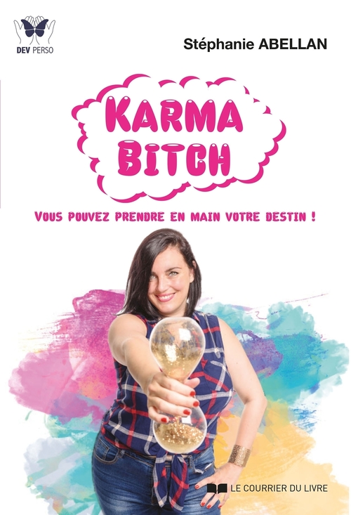 ebook cover of Karma Bitch - Vous pouvez prendre en main votre destin !, by Stéphanie Abellan