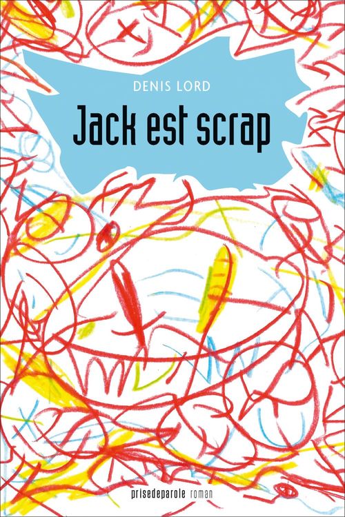 Couverture ebook de Jack est scrap, de Denis Lord
