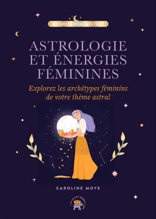 ebook cover of Astrologie et énergies féminines, by Caroline Moye