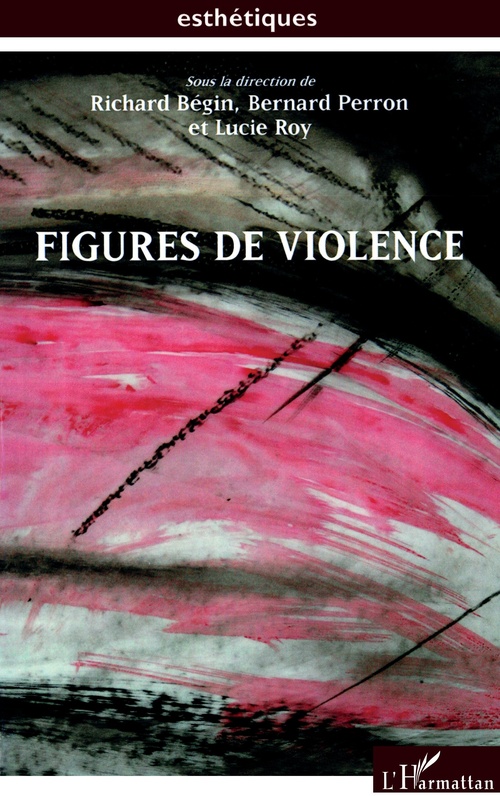 ebook cover of Figures de violence, by Richard Bégin, Bernard Perron, Lucie Roy