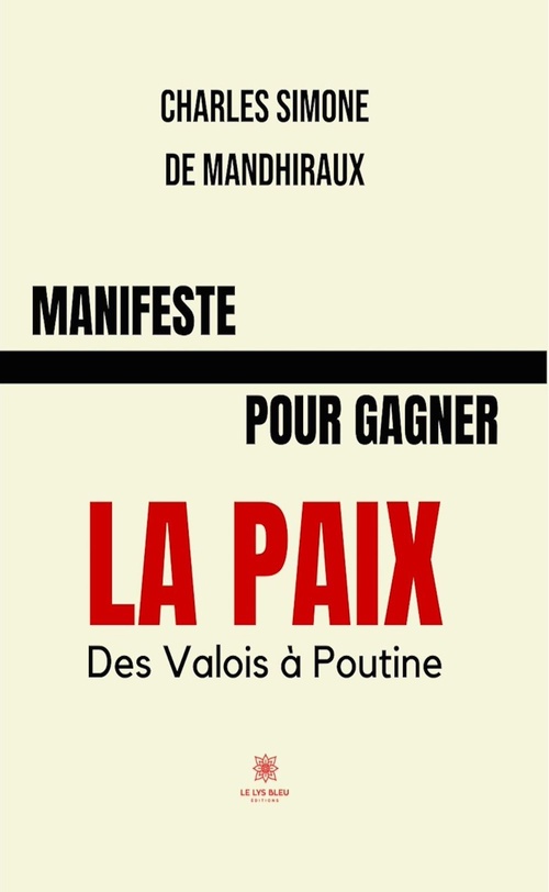ebook cover of Manifeste pour gagner la paix, by Charles Simone de Mandhiraux