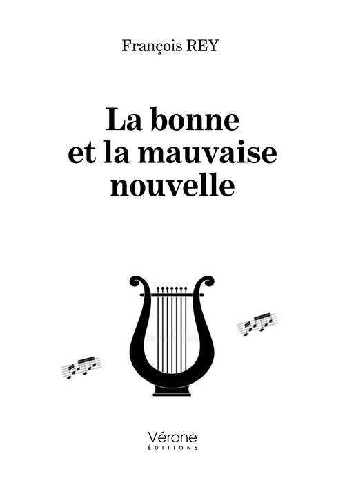 ebook cover of La bonne et la mauvaise nouvelle, by Rey François