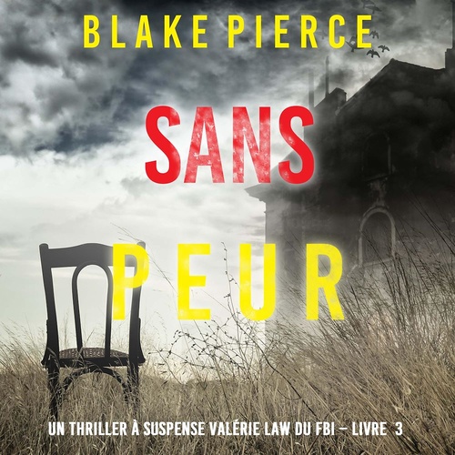 audiobook cover of Sans peur (Un Thriller à suspense Valérie Law du FBI - Livre 3), by Blake Pierce
