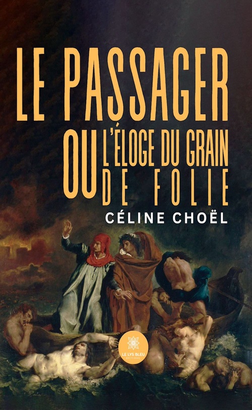 ebook cover of Le passager ou l'éloge du grain de folie, by Céline Choël