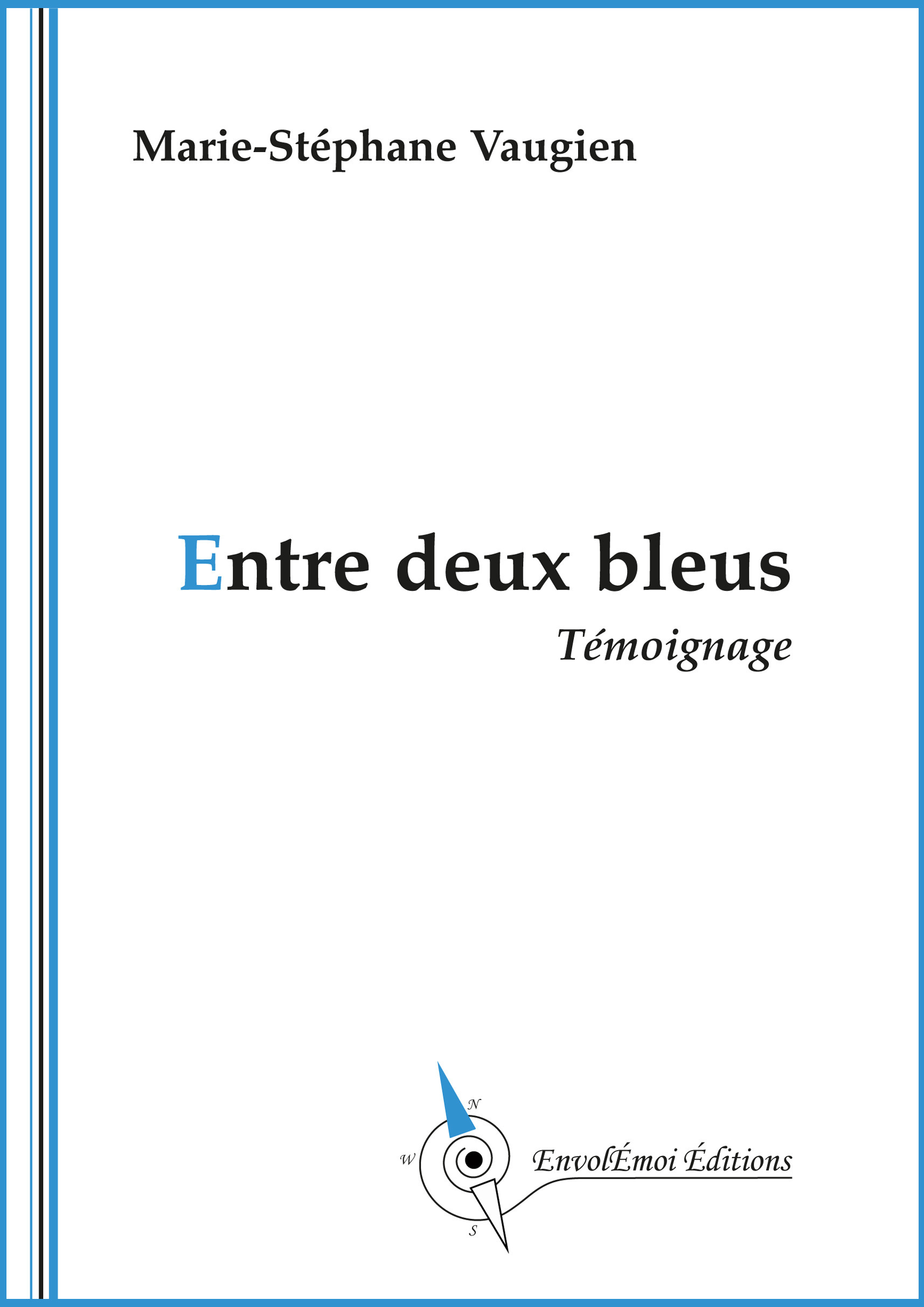 Couverture ebook de Entre deux bleus, de Marie-stéphane Vaugien