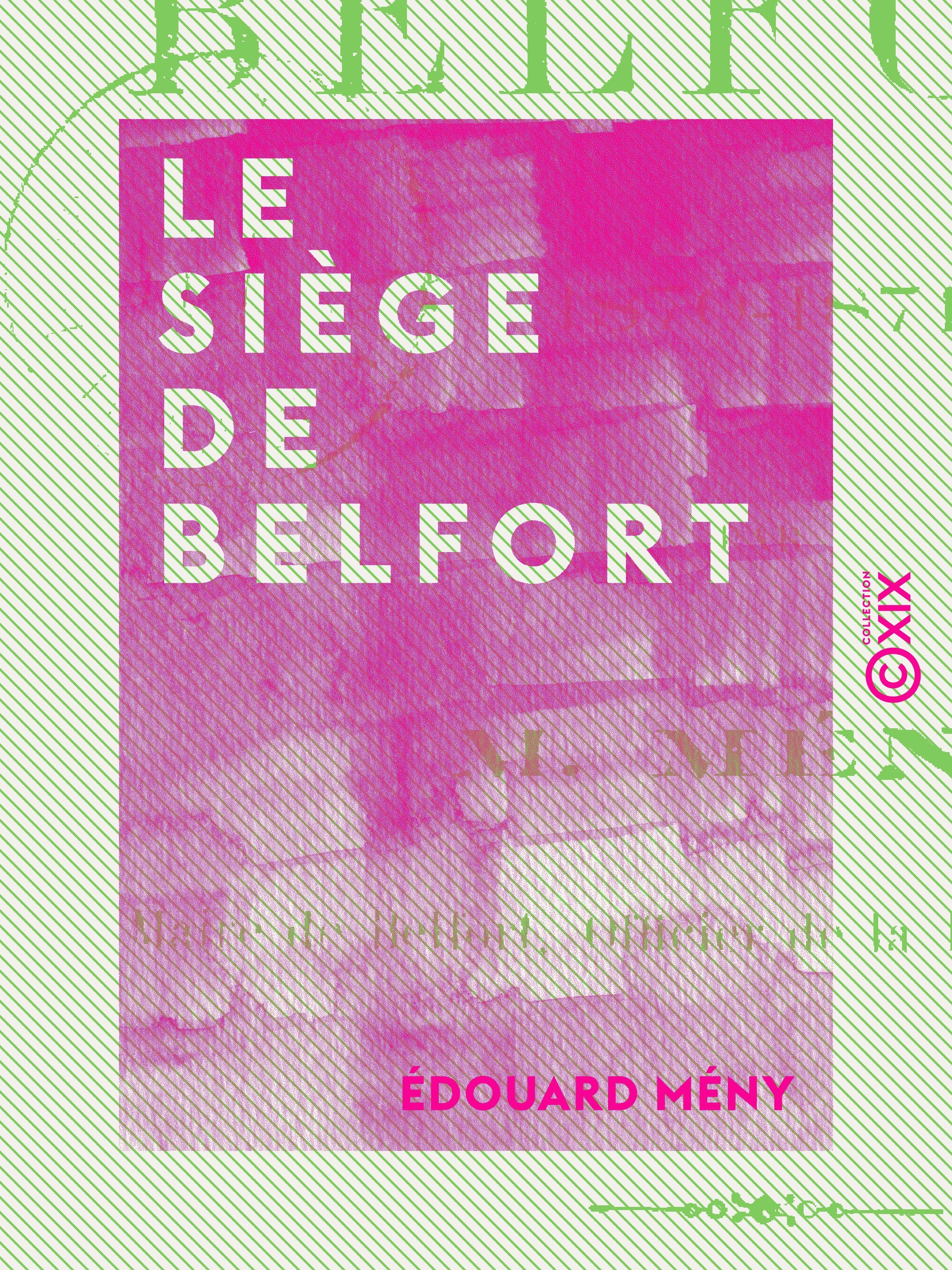 Couverture ebook de Le Siège de Belfort - 1870-1871, de Edouard Meny