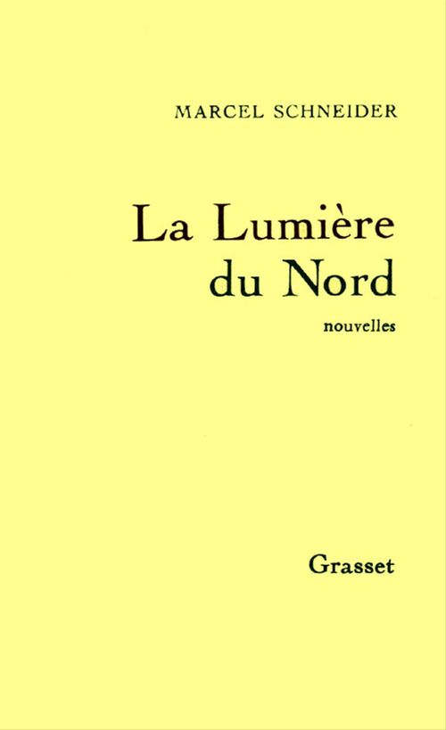 Couverture ebook de La lumière du Nord, de Marcel Schneider