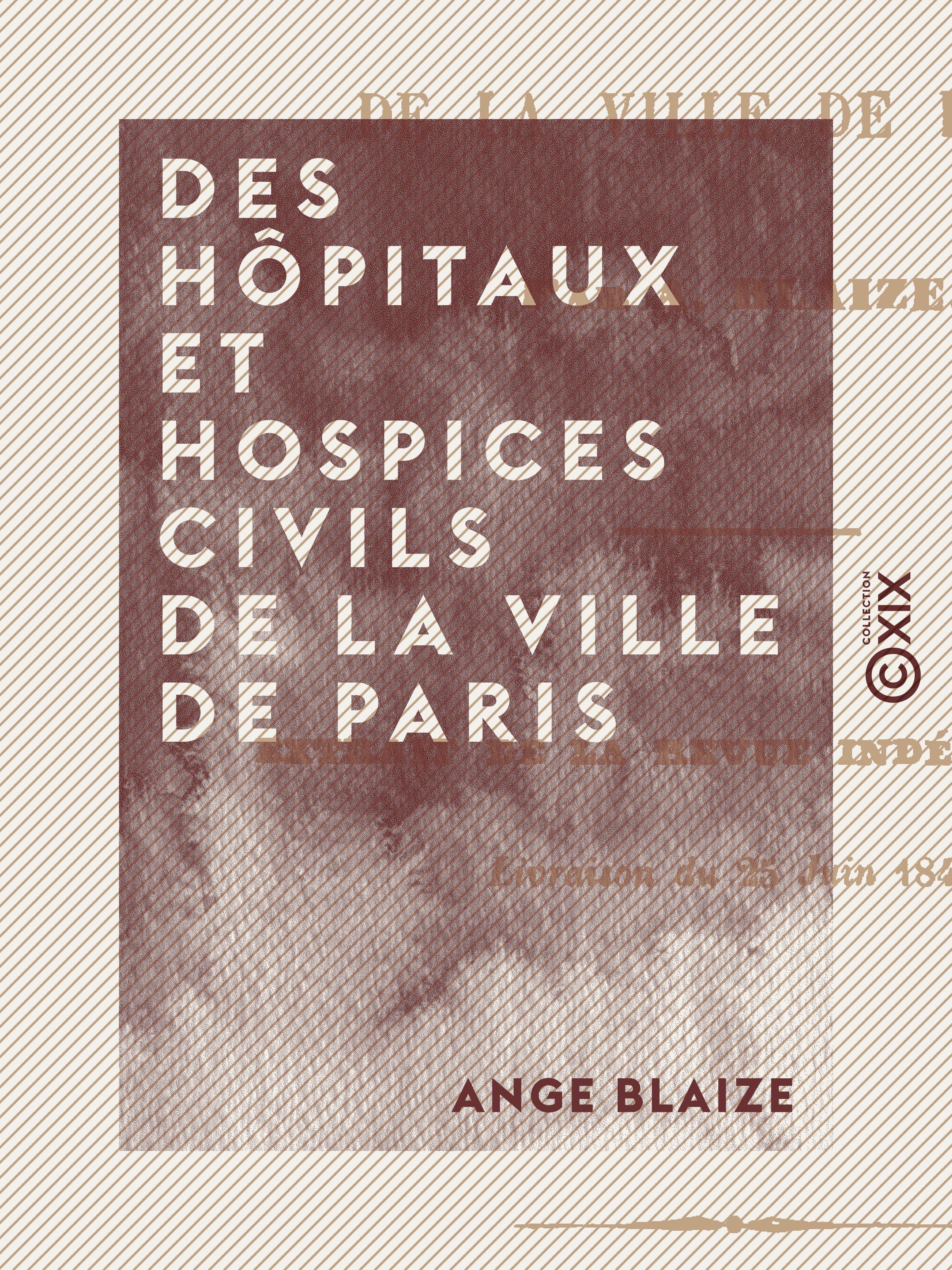 ebook cover of Des hôpitaux et hospices civils de la ville de Paris, by Ange Blaize