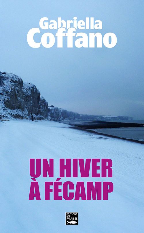 Couverture ebook de Un hiver à Fécamp, de Gabrielle Coffano