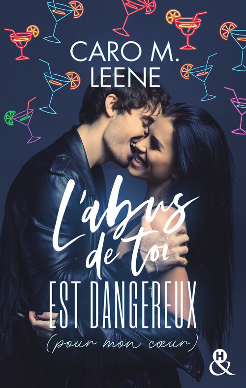 Couverture ebook de L'abus de toi est dangereux (pour mon coeur), de Caro M. Leene