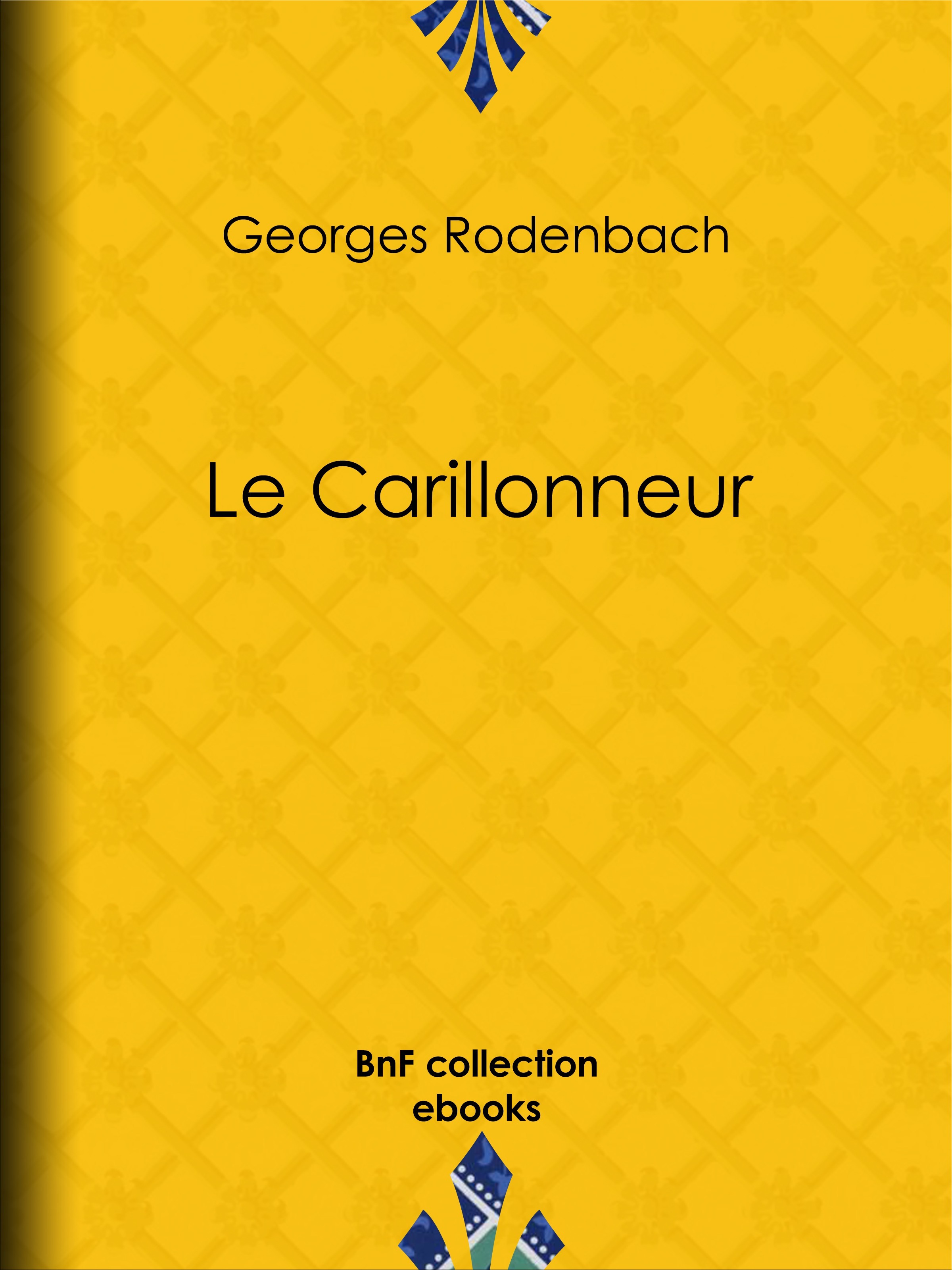 Couverture ebook de Le Carillonneur, de Georges Rodenbach