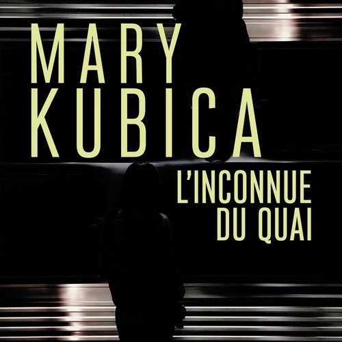 audiobook cover of L'inconnue du quai, by Mary Kubica