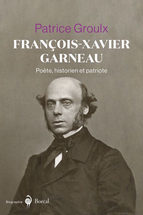 Couverture ebook de François-Xavier Garneau, de Patrice Groulx