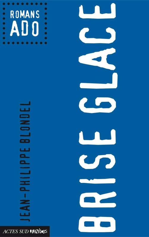 Couverture ebook de Brise glace, de Jean-Philippe Blondel