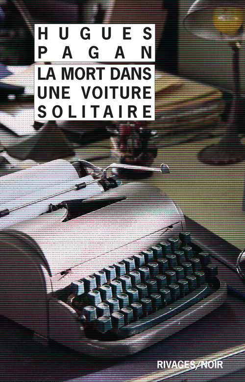 ebook cover of La Mort dans une voiture solitaire, by Hugues Pagan