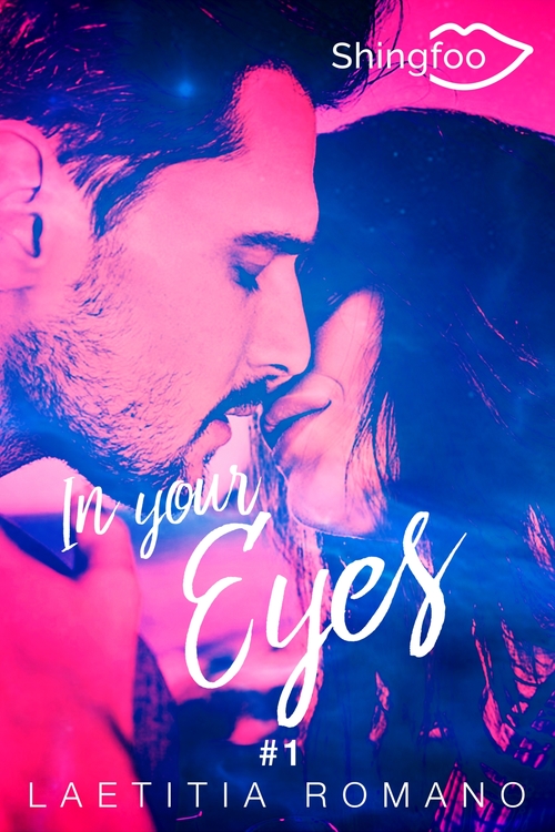 ebook cover of In Your Eyes Tome 1, by Laetitia Romano