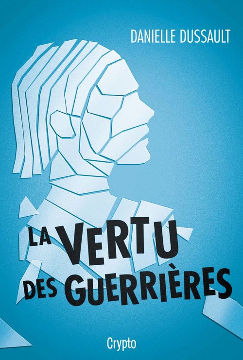 ebook cover of La vertu des guerrières, by Dussault Danielle