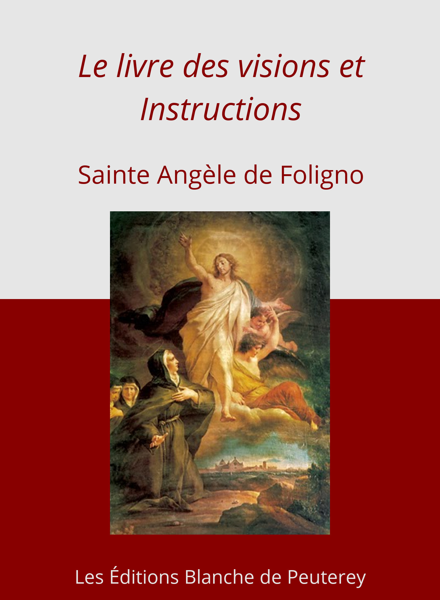 ebook cover of Le livre des visions et instructions, by Sainte Angele De Foligno