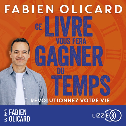audiobook cover of Ce livre vous fera gagner du temps, by Fabien Olicard