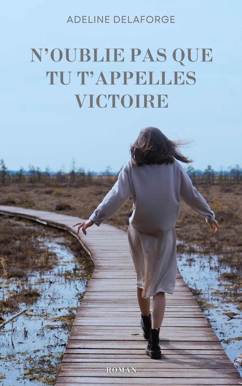 Couverture ebook de N'oublie pas que tu t'appelles Victoire, de Adeline Delaforge