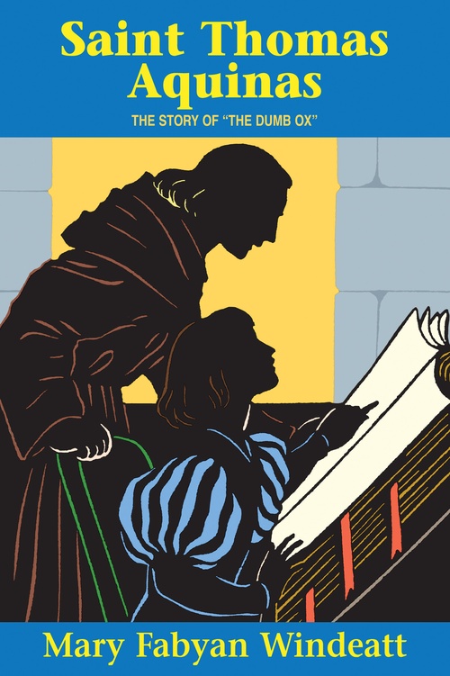 ebook cover of Saint Thomas Aquinas: The Story of the Dumb Ox, by Mary Fabyan Windeatt