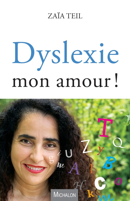 ebook cover of Dyslexie, mon amour !, by Zaia Teil