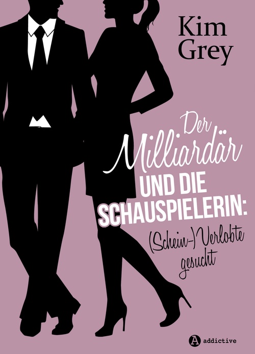 ebook cover of Der Milliardär und die Schauspielerin: (Schein-)Verlobte gesucht, by Kim Grey