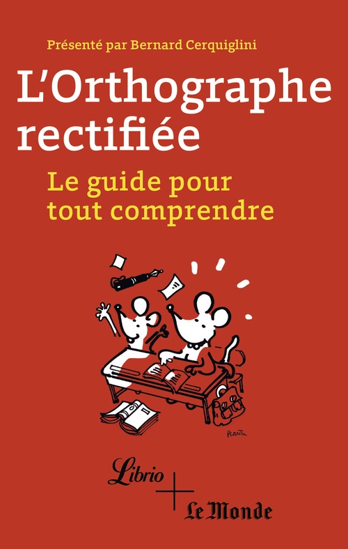 ebook cover of L'orthographe rectifiée. Le guide pour tout comprendre, by Bernard Cerquiglini