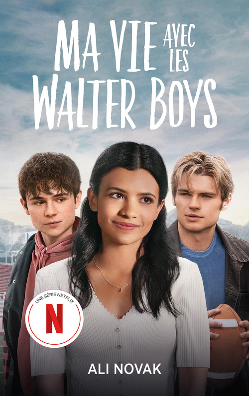 ebook cover of Ma vie avec les Walter Boys - le roman à l'origine de la série Netflix, by Ali Novak