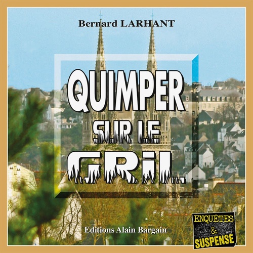 audiobook cover of Quimper sur le Gril, by Bernard Larhant
