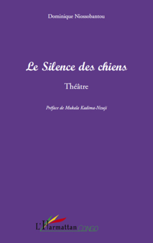 Couverture ebook de Le Silence des chiens, de Dominique Niossobantou