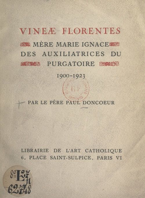 Couverture ebook de Vineæ Florentes, Mère Marie-Ignace des Auxiliatrices du Purgatoire, 1900-1923, de Paul Doncoeur