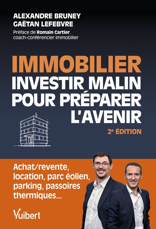 Couverture ebook de Immobilier : investir malin pour préparer l'avenir, de Alexandre Bruney, Gaëtan Lefebvre