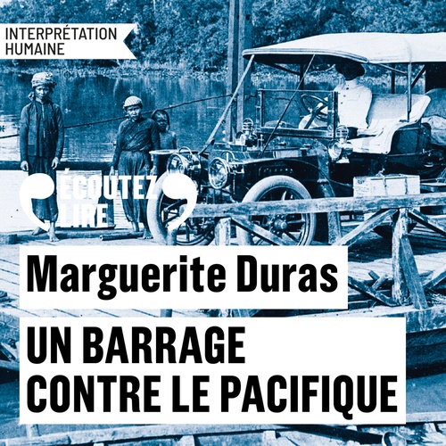 Couverture audiobook de Un barrage contre le Pacifique, de Marguerite Duras