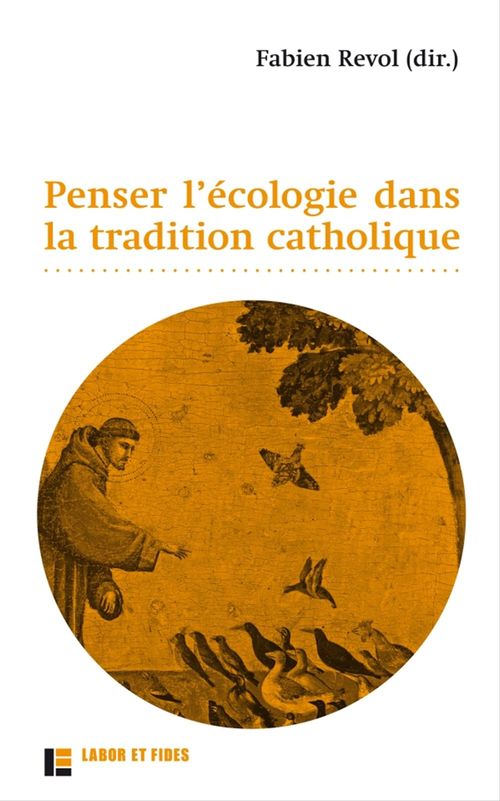 Couverture ebook de Penser l'écologie dans la tradition catholique, de Fabien Revol