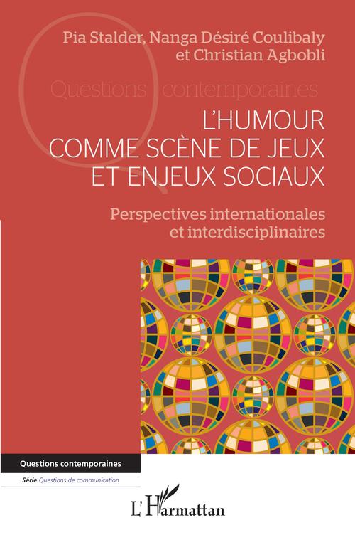 Couverture ebook de L'humour comme scène de jeux et enjeux sociaux, de Christian Agbobli, Nanga Désiré Coulibaly, Pia Stalder
