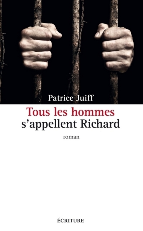 Couverture ebook de Tous les hommes s'appellent Richard, de Patrice Juiff