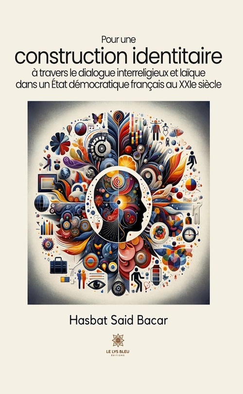 ebook cover of Pour une construction identitaire à travers le dialogue interreligieux et laïque dans un État démocratique français au XXIe siècle, by Hasbat Said Bacar