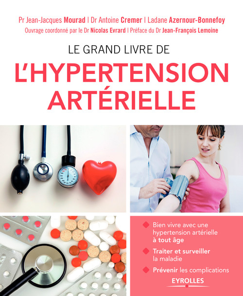Couverture ebook de Le grand livre de l'hypertension artérielle, de Ladane Azernour-bonnefoy, Antoine Cremer, Jean-Jacques Mourad, Nicolas Evrard